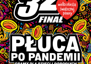 Plakat 32 finału Wielkiej Orkiestry Świątecznej Pomocy.
